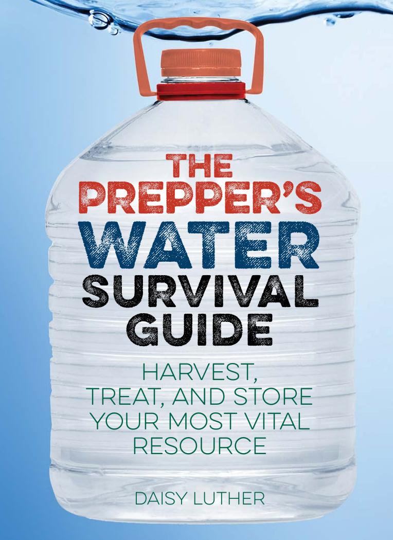 The Prepper's Water Survival Guide by Daisy Luther