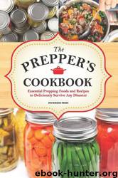 The Preppers Cookbook: Essential Prepping Foods and Recipes to Deliciously Survive Any Disaster by Rockridge Press