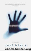 The Presence by Paul Black