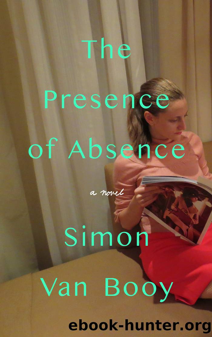 The Presence of Absence by Simon Van Booy