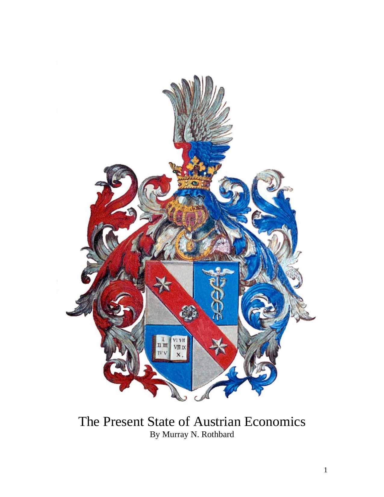 The Present State of Austrian Economics by Unknown