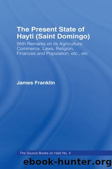 The Present State of Haiti (Saint Domingo), 1828 by James Franklin