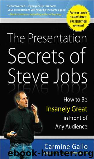 The Presentation Secrets of Steve Jobs: How to Be Insanely Great in Front of Any Audience by Gallo Carmine