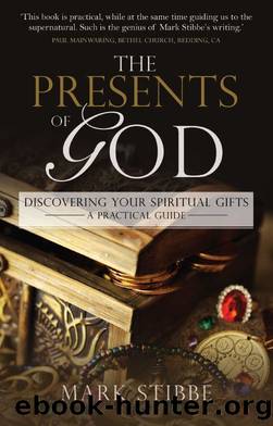 The Presents of God by Stibbe Mark;