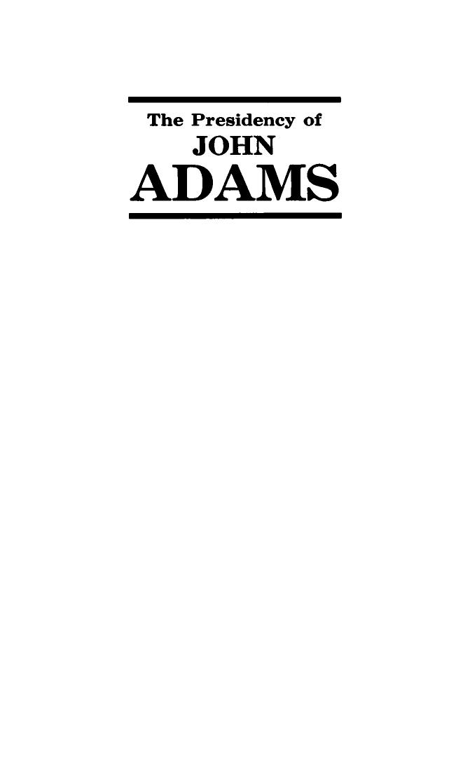 The Presidency of John Adams by Ralph Adams Brown
