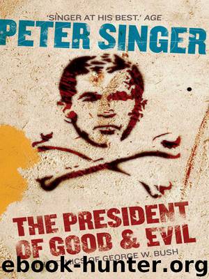 The President of Good and Evil by Peter Singer