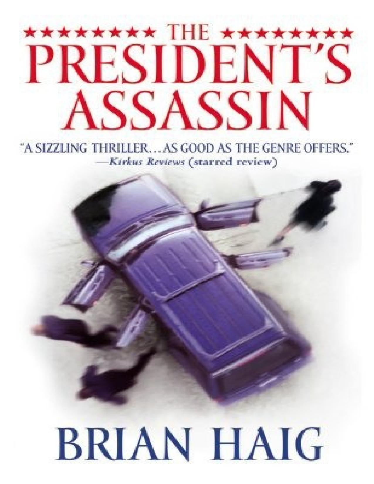 The President's Assassin by Brian Haig