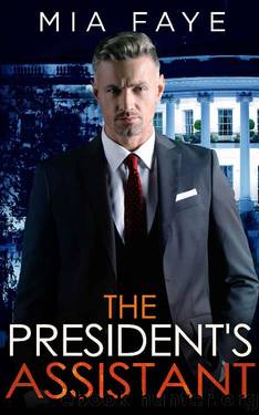 The President's Assistant by Mia Faye