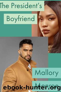 The President's Boyfriend by Mallory Monroe