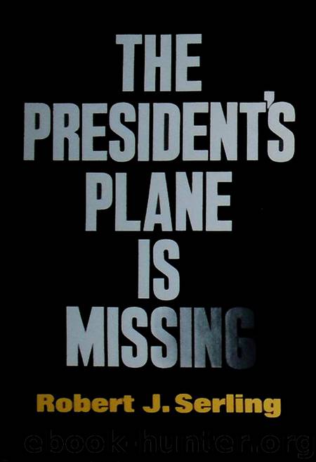 The President's Plane Is Missing by Robert J Serling