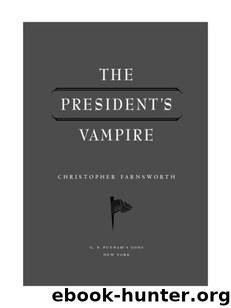The President's Vampire by Farnsworth| Christopher