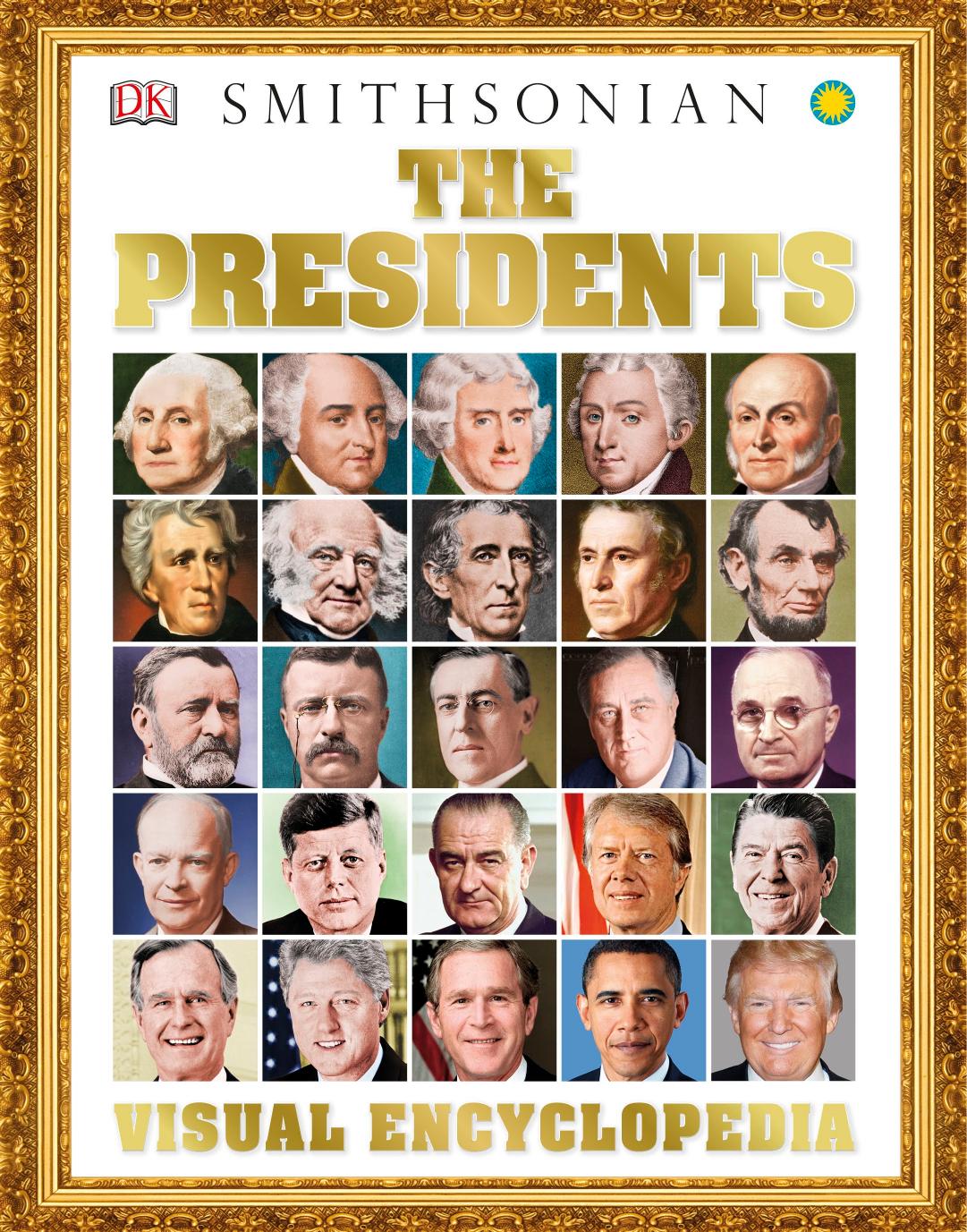 The Presidents Visual Encyclopedia by Unknown