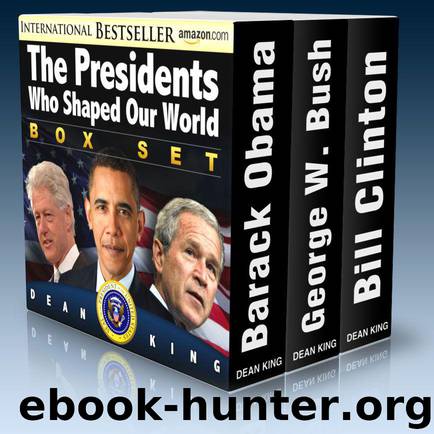 The Presidents Who Shaped Our World by Dean King