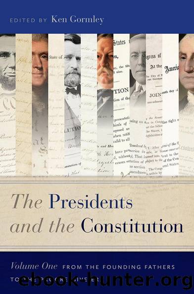 The Presidents and the Constitution, Volume One by Ken Gormley