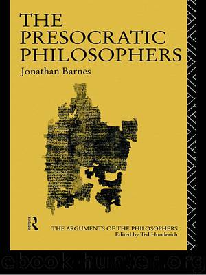 The Presocratic Philosophers by Barnes Jonathan
