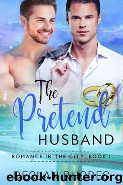 The Pretend Husband: Romance In the City, Book 1 by Declan Rhodes