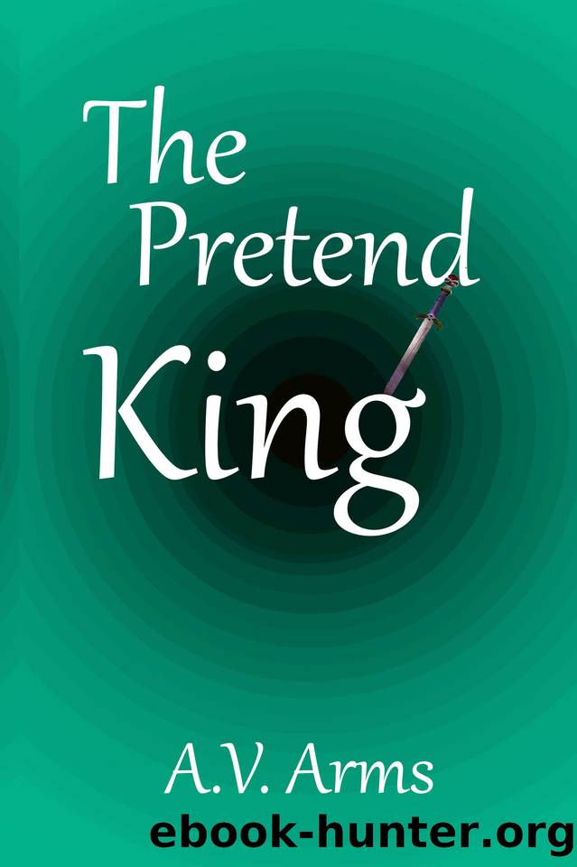 The Pretend King (The Norman Invasion Book 2) by Arms A.V