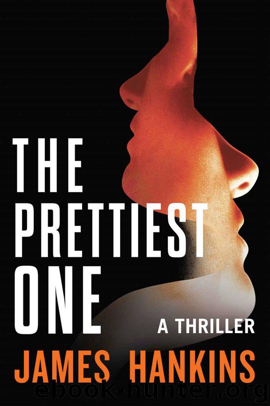 The Prettiest One: A Thriller by Hankins James