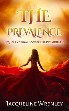 The Prevalence: Sequel and Final Book of The Premortals (The Premortals Series 2) by Jacqueline Wrenley