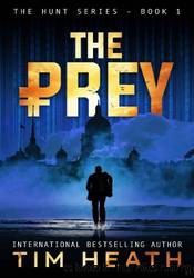 The Prey by Tim Heath