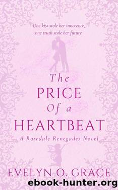 The Price Of A Heartbeat: A Rosedale Academy Tale of Forbidden Love and Shocking Secrets by Evelyn O. Grace