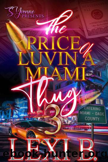 The Price Of Luvin' A Miami Thug 3 by Lexi B