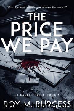 The Price We Pay (DI Carrie Tyler Book 1) by Roy M. Burgess