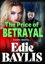 The Price of Betrayal by Edie Baylis