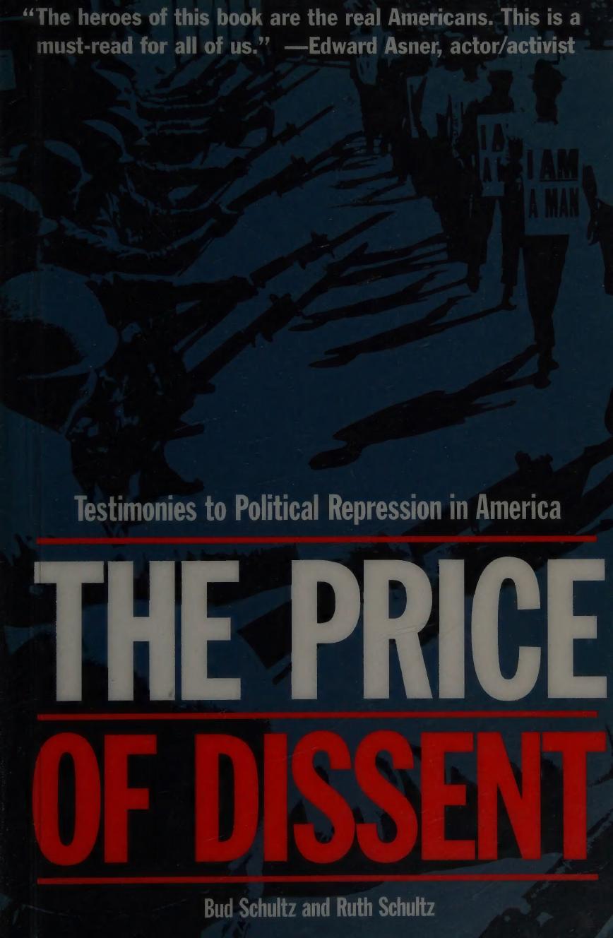 The Price of Dissent: Testimonies to Political Repression in America by Bud Schultz