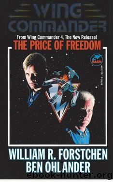 The Price of Freedom (Wing Commander Book 4) by William R. Forstchen & Ben Ohlander