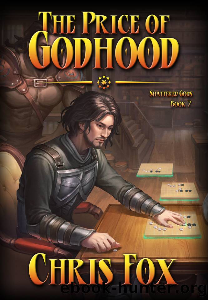 The Price of Godhood: An Epic Fantasy Progression Saga (Shattered Gods Book 7) by Chris Fox
