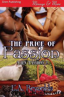 The Price of Passion [Alien Passions 2] (Siren Publishing Ménage and More) by E.A. Reynolds