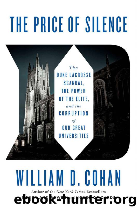 The Price of Silence: The Duke Lacrosse Scandal by William D. Cohan