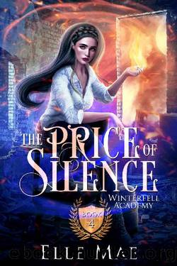 The Price of Silence: Winterfell Academy Book 4 by Elle Mae