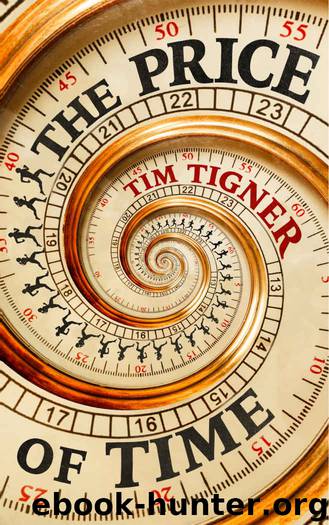 The Price of Time by Tim Tigner