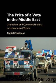 The Price of a Vote in the Middle East: Clientelism and Communal Politics in Lebanon and Yemen (Cambridge Studies in Comparative Politics) by Daniel Corstange