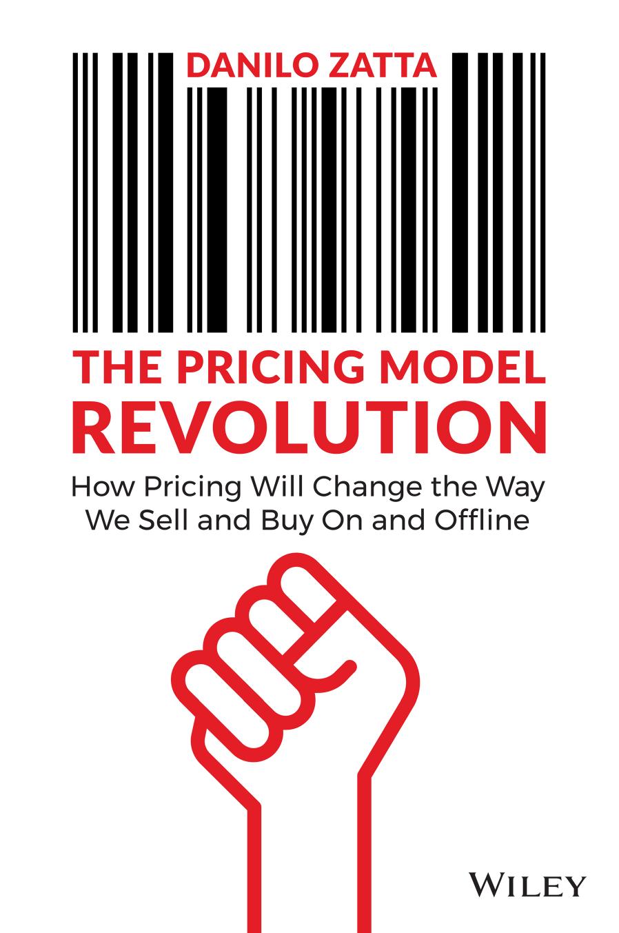 The Pricing Model Revolution How Pricing Will Change the Way We Sell and Buy On and Offline by Danillo Zatta (2022) by Zatta Danill