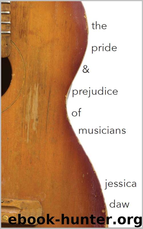 The Pride and Prejudice of Musicians by Jessica Daw