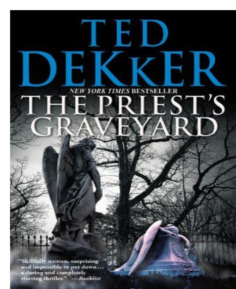 The Priest's Graveyard by Ted Dekker