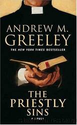 The Priestly Sins by Greeley Andrew M
