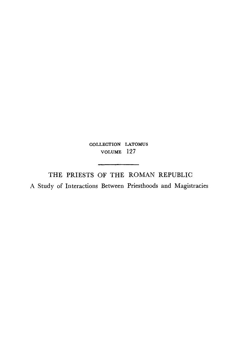 The Priests of the Roman Republic: A Study of Interactions between Priesthoods and Magistracies (Collection Latomus 127) by G. J. Szemler