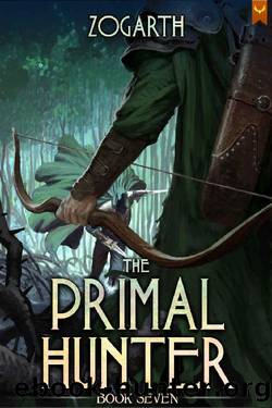 The Primal Hunter 7: A LitRPG Adventure by Zogarth