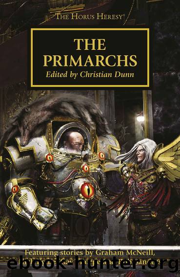 The Primarchs (The Horus Heresy Book 20) by Graham McNeill & Nick Kyme & Gav Thorpe & Rob Sanders