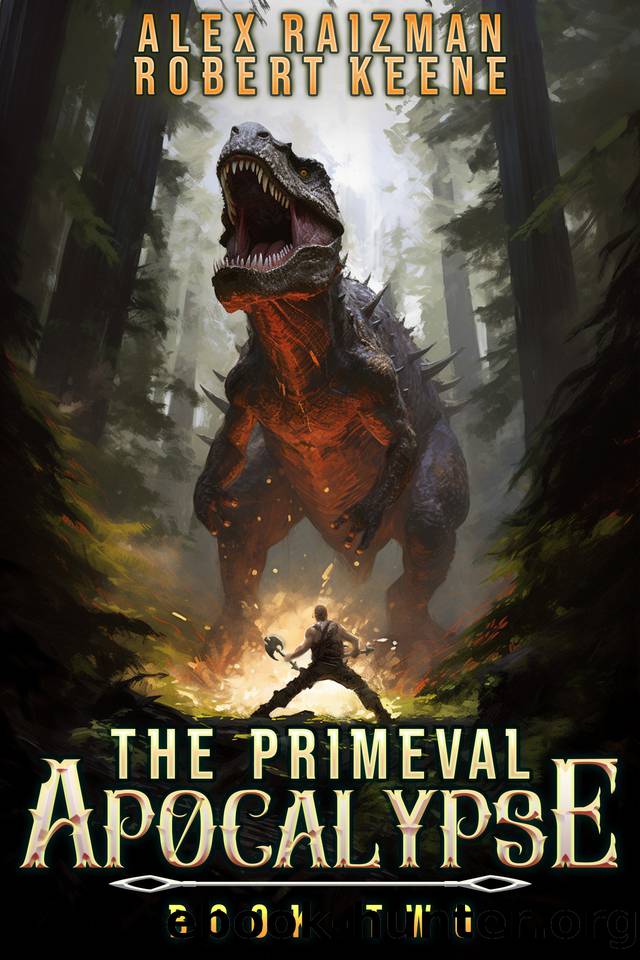 The Primeval Apocalypse 2: A LitRPG Adventure by Robert S. Keene & Alex Raizman