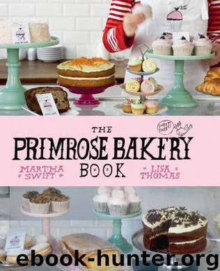 The Primrose Bakery Book by Lisa Thomas & Martha Swift