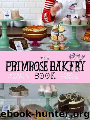 The Primrose Bakery Book by Martha Swift & Lisa Thomas