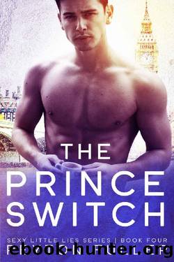 The Prince Switch (Sexy Little Lies Book 4) by Peyton Fuller