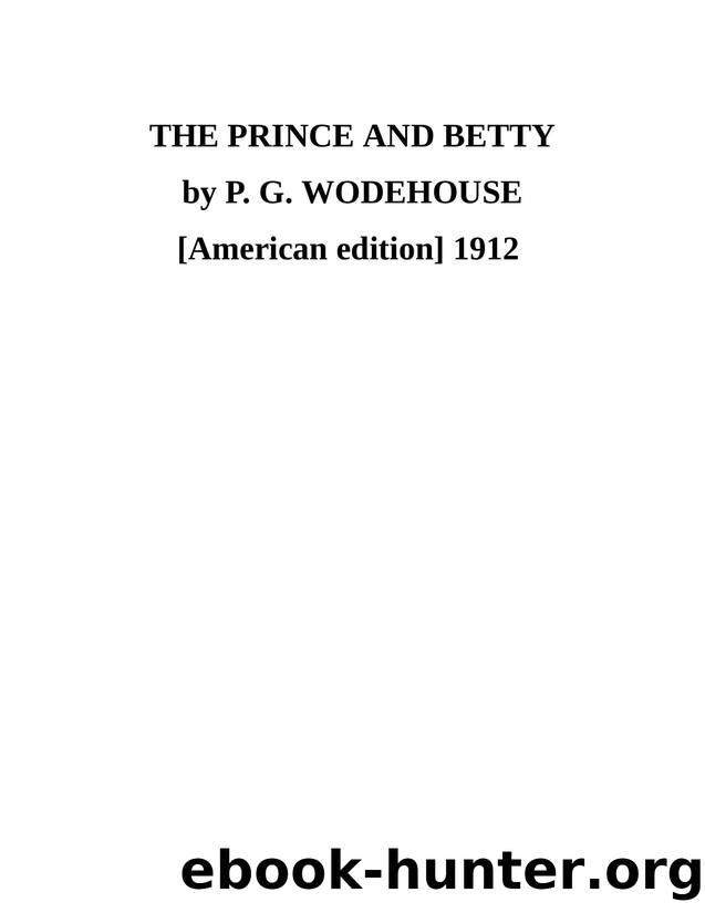 The Prince and Betty by Pelham Grenville Wodehouse