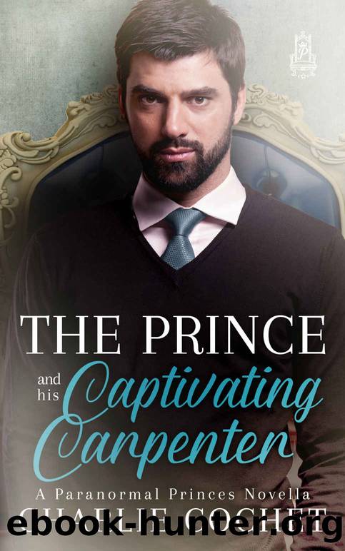 The Prince and His Captivating Carpenter by Charlie Cochet