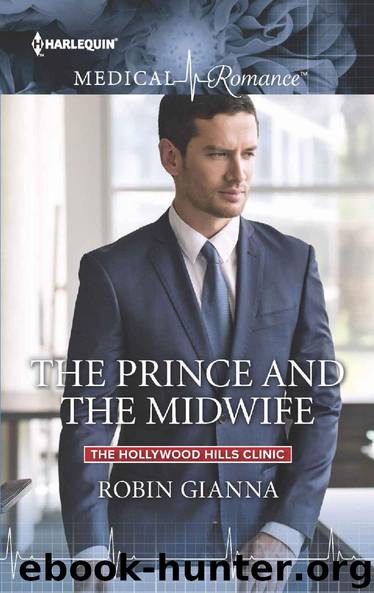 The Prince and the Midwife (The Hollywood Hills Clinic) by Robin Gianna